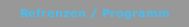 Refrenzen / Programm